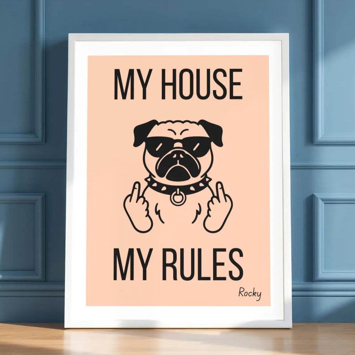 My House My Rules - Framed