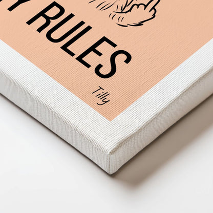 My House My Rules - Canvas