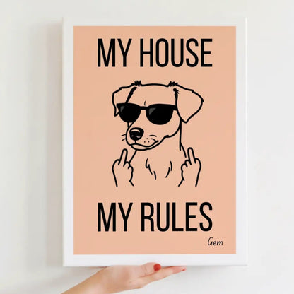 My House My Rules - Canvas