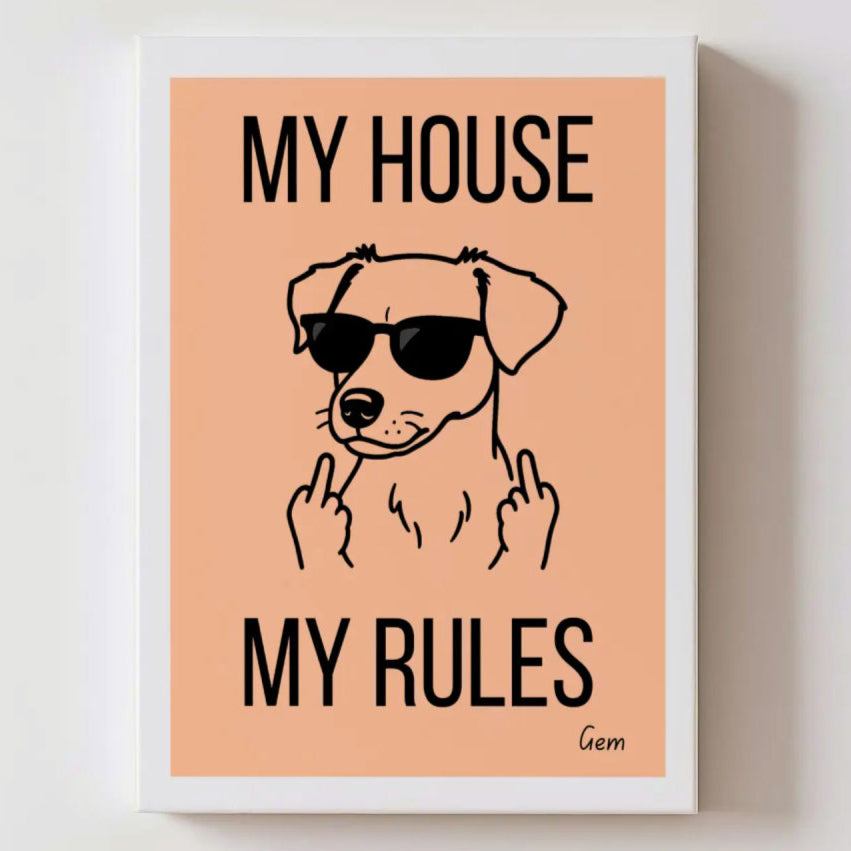 My House My Rules - Canvas