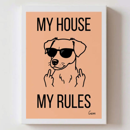 My House My Rules - Canvas