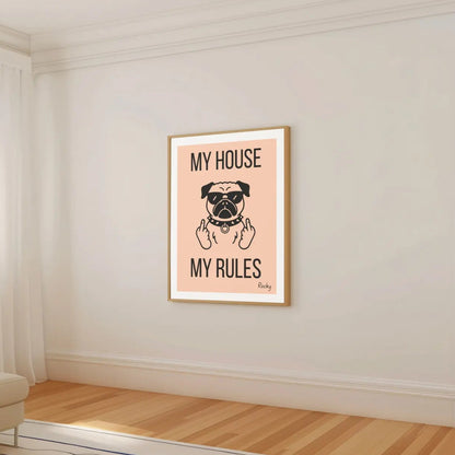 My House My Rules - Framed